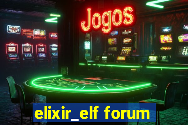 elixir_elf forum